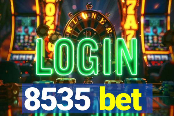 8535 bet